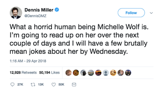 Illustration for article titled Sorry, but Dennis Miller already bowed out from writing any mean Michelle Wolf jokes